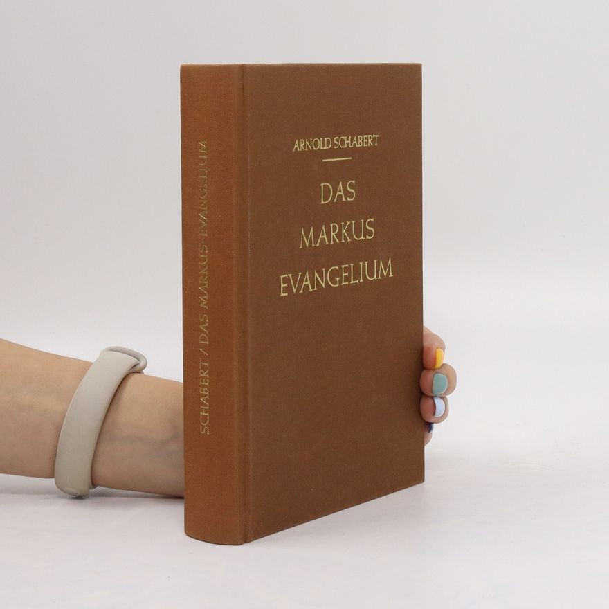 Arnold Schabert Das Markus Evangelium