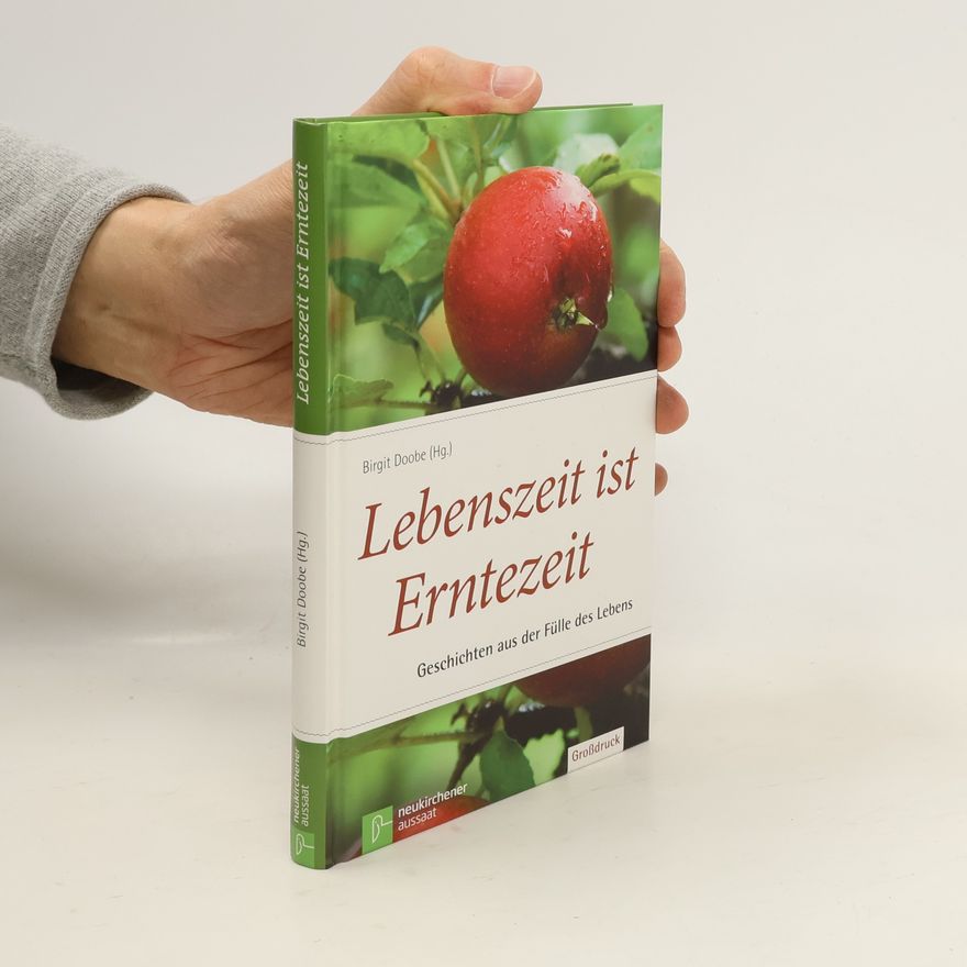 Birgit Doobe Lebenszeit ist Erntezeit