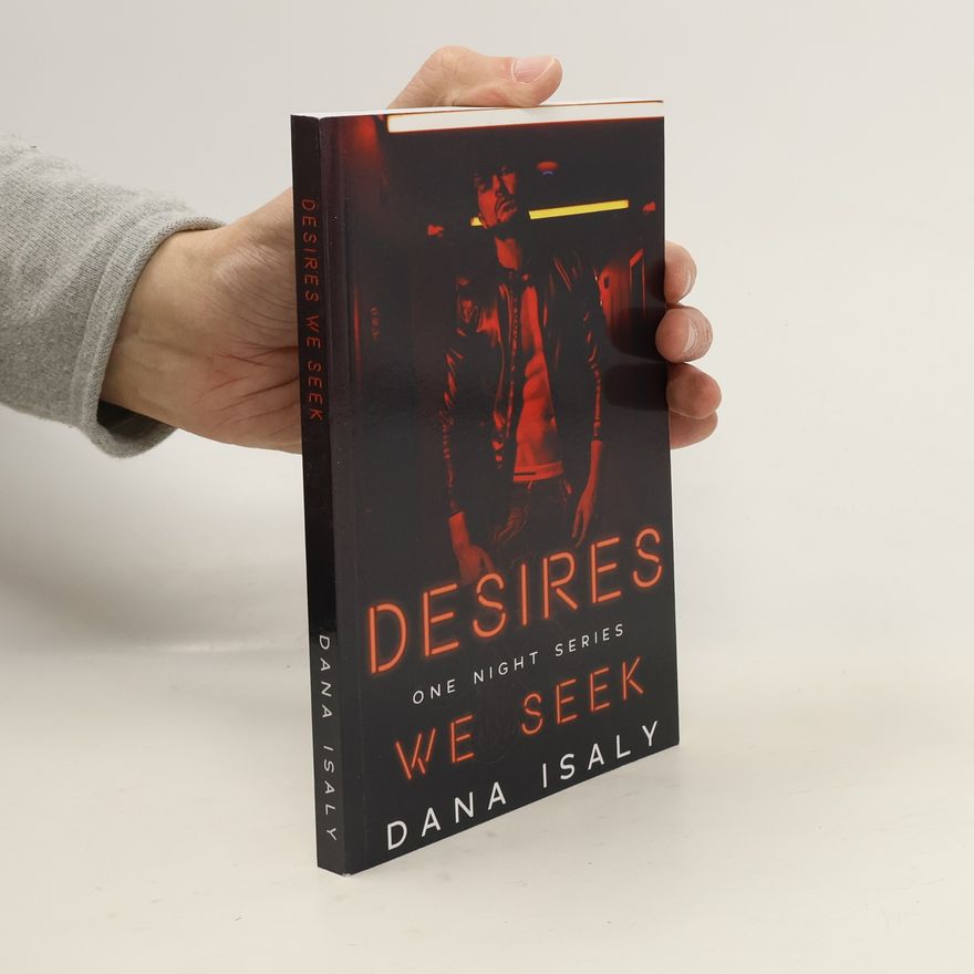 Dana Isaly Desires We Seek