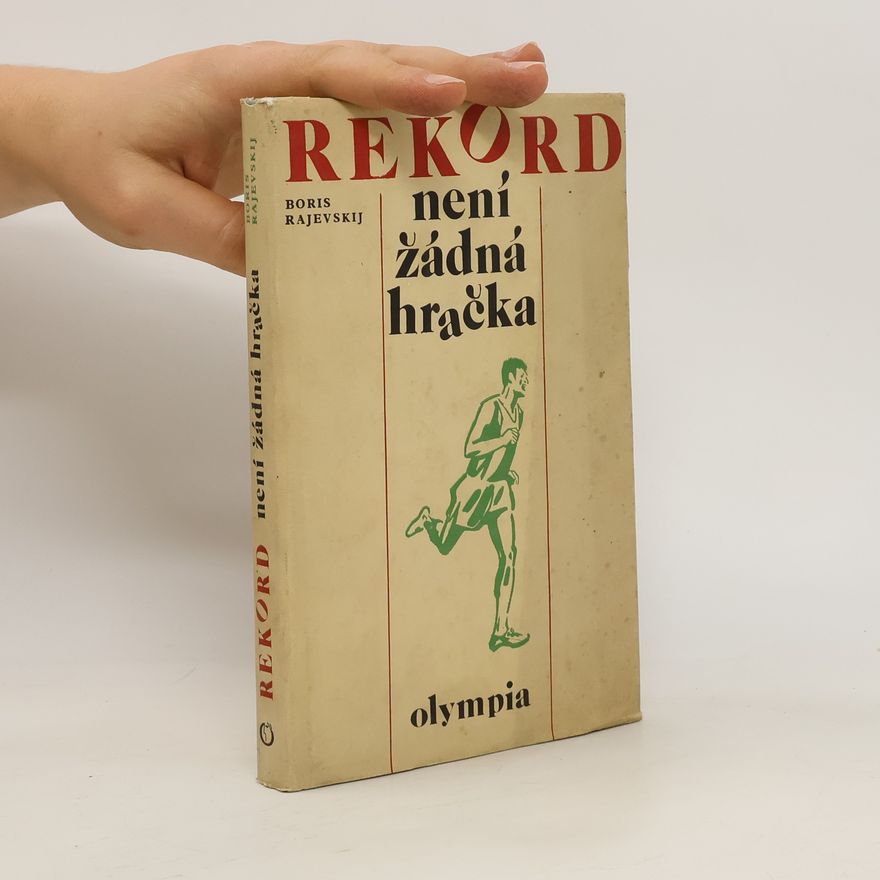 Boris Markovič Rajevskij Rekord není žádná hračka