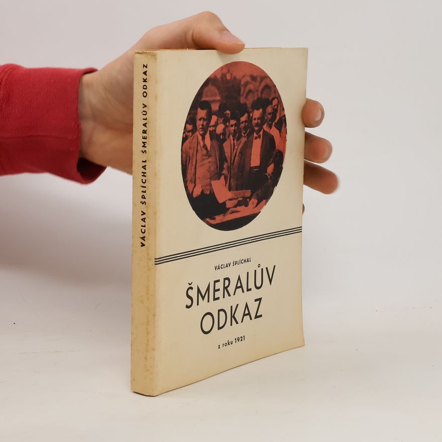 Václav Šplíchal Šmeralův odkaz z roku 1921