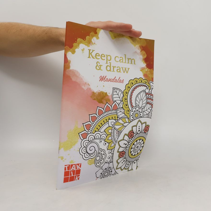 Various authors Keep Calm & Draw. Mandalas