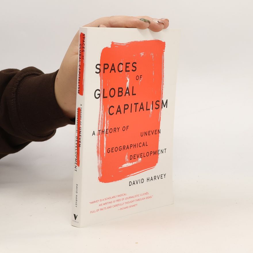 David Harvey Spaces of Global Capitalism