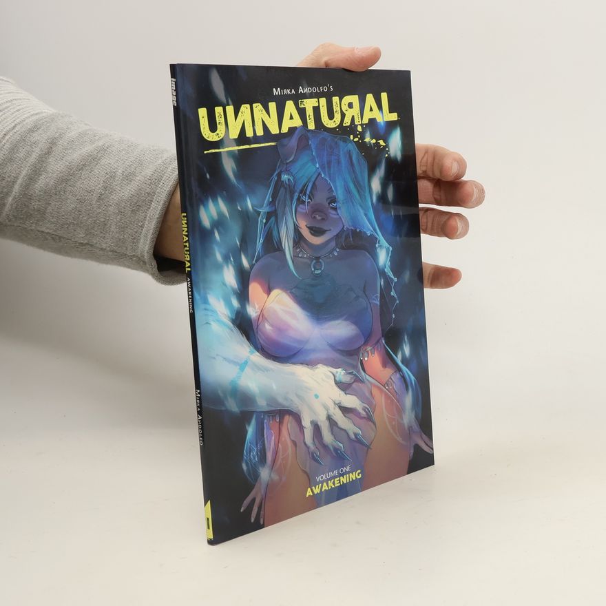 Mirka Andolfo Unnatural Volume 1: Awakening