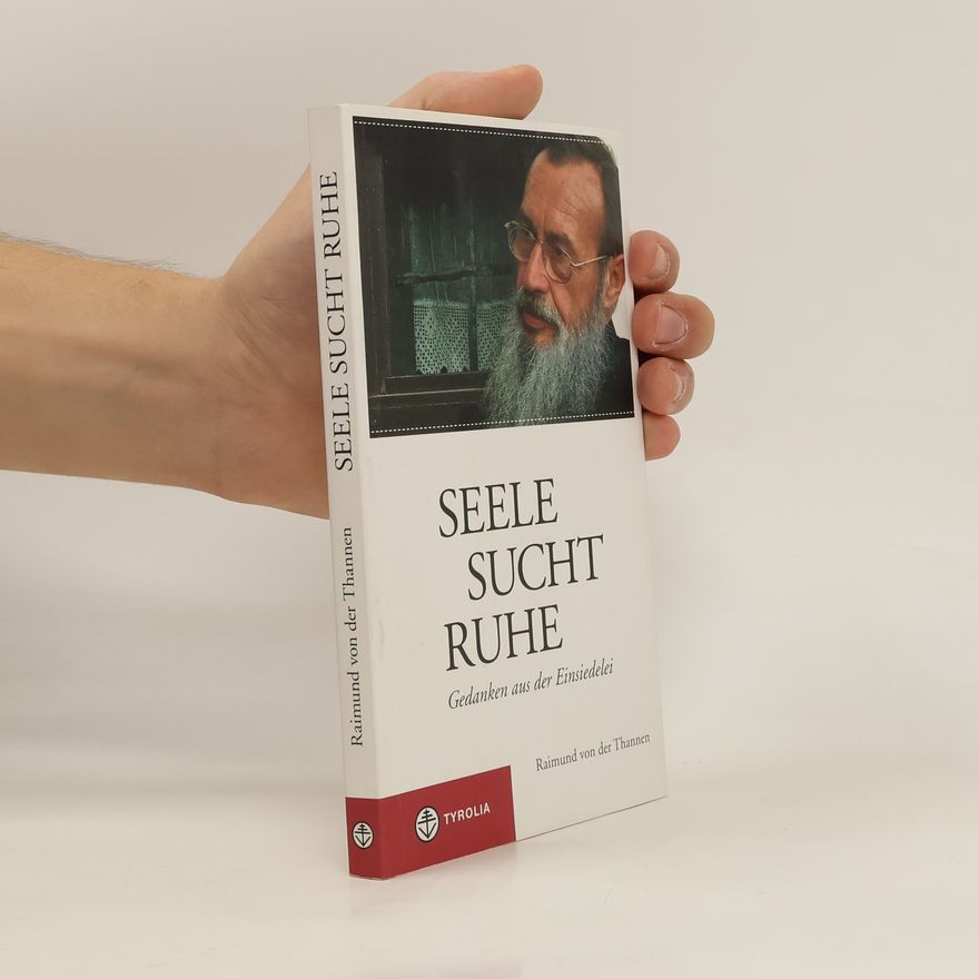 Raimund von der Thannen Seele sucht Ruhe