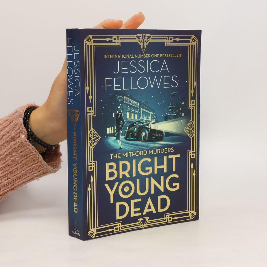 Jessica Fellowes The Mitford Murders - Bright Young Dead