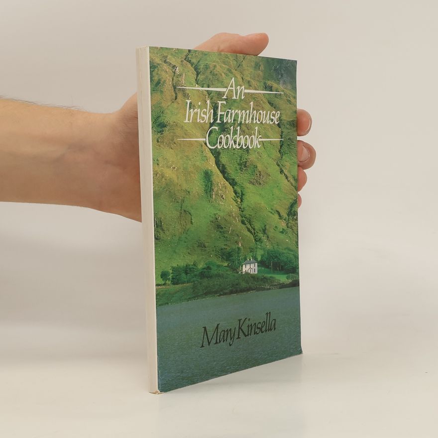 Mary Kinsella An Irish Farmhouse Cookbook