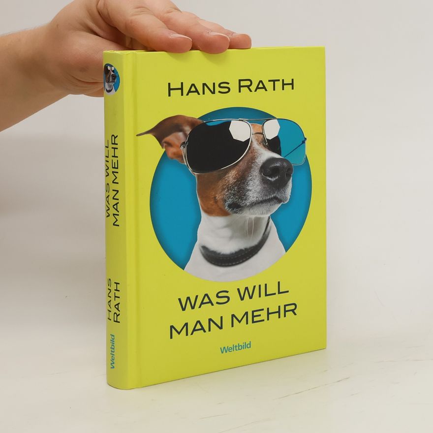 Hans Rath Was will man mehr