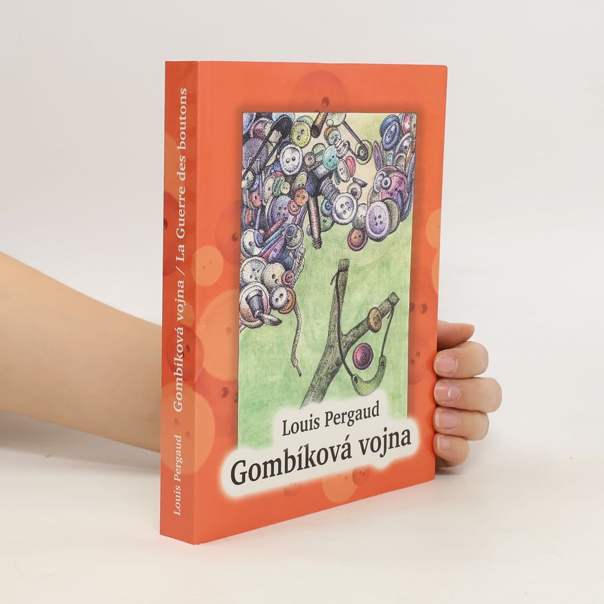 Dagmar Ondrejková La Guerre des boutons / Gombíková vojna