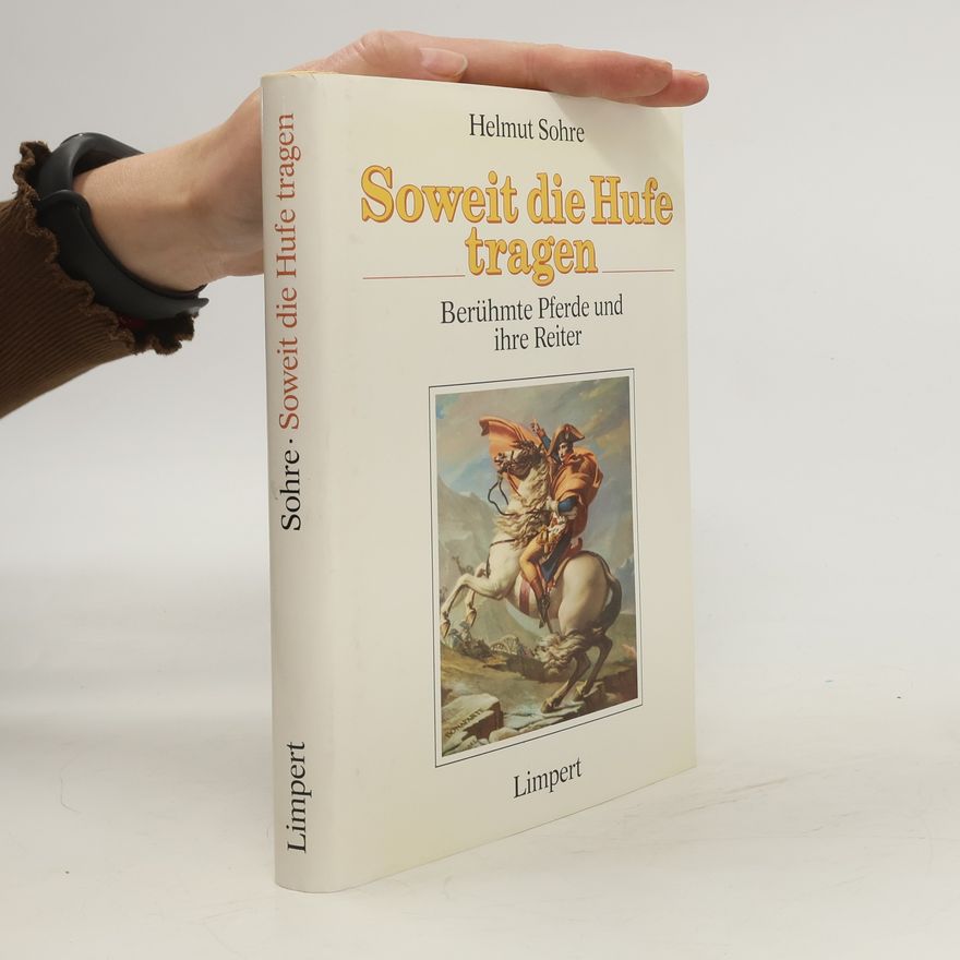 Helmut Sohre Soweit die Hufe tragen