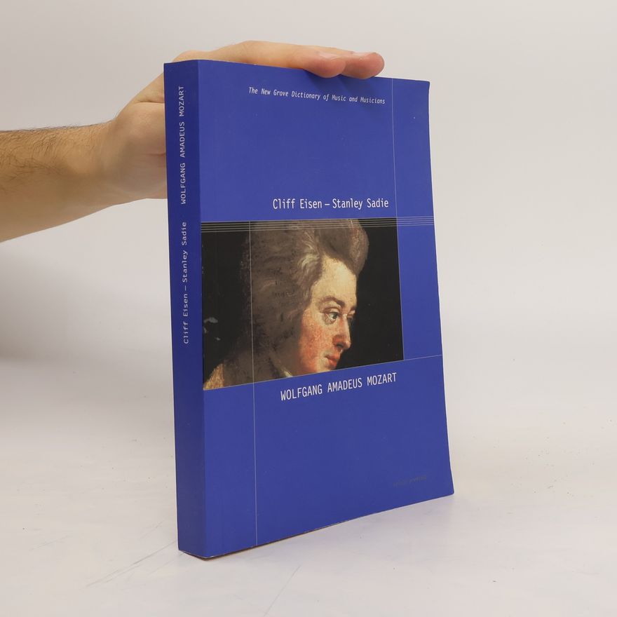 Cliff Eisen The New Grove Dictionary of Music and Musicians: Wolfgang Amadeus Mozart