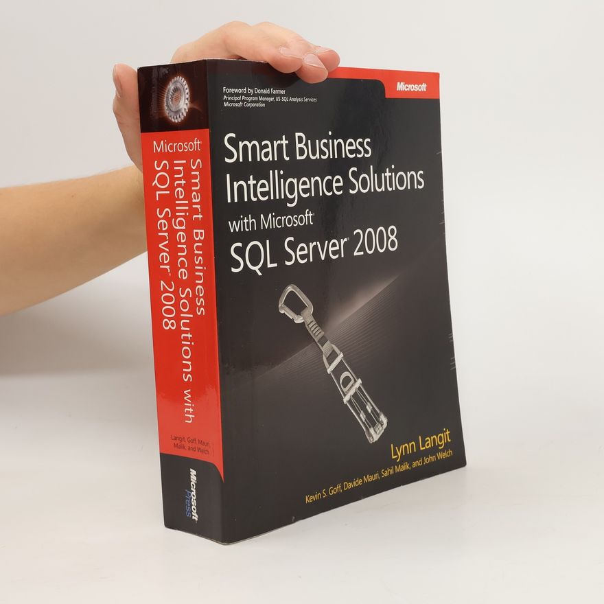 Lynn Langit Smart business intelligence solutions with Microsoft SQL Server 2008