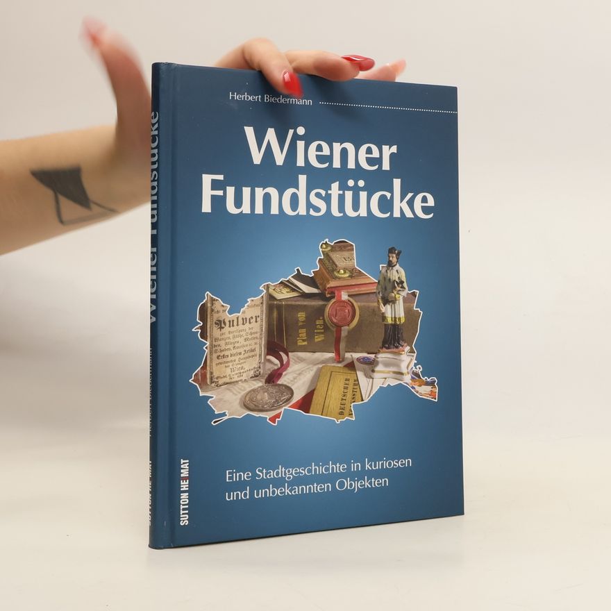 Herbert Biedermann Wiener Fundstücke