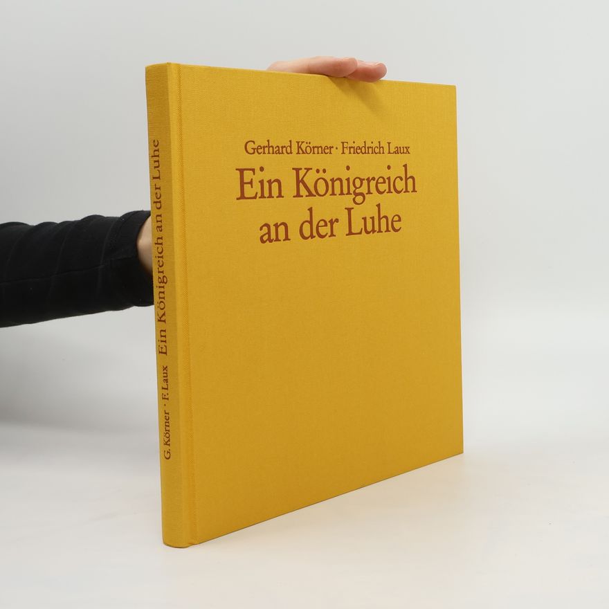 Gerhard Körner Ein Königreich an der Luhe