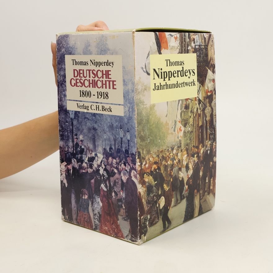Thomas Nipperdey Deutsche Geschichte 1800 - 1918. 1-3