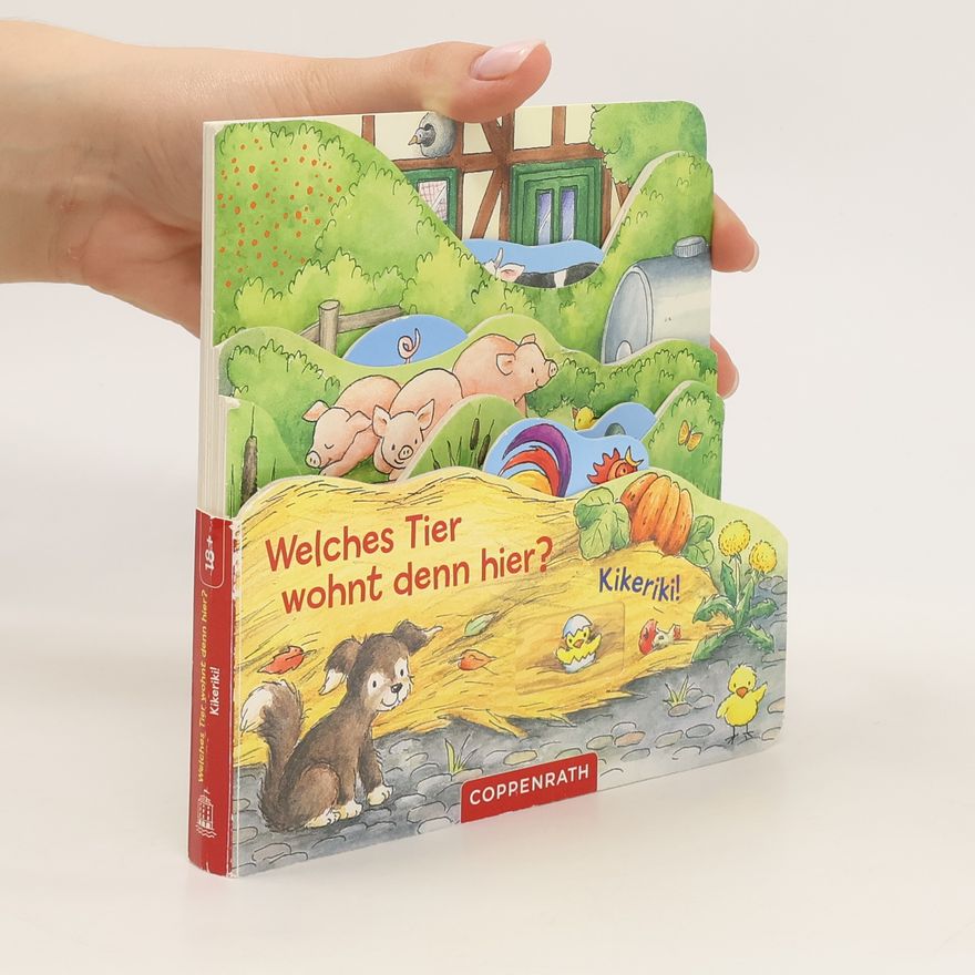 Marlit Peikert Welches Tier wohnt denn hier? Kikeriki!