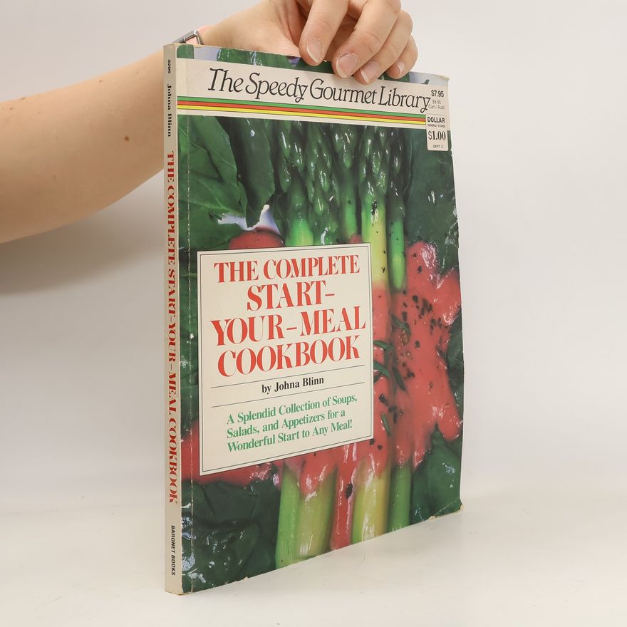 Johna Blinn The Complete Start-your-meal Cookbook
