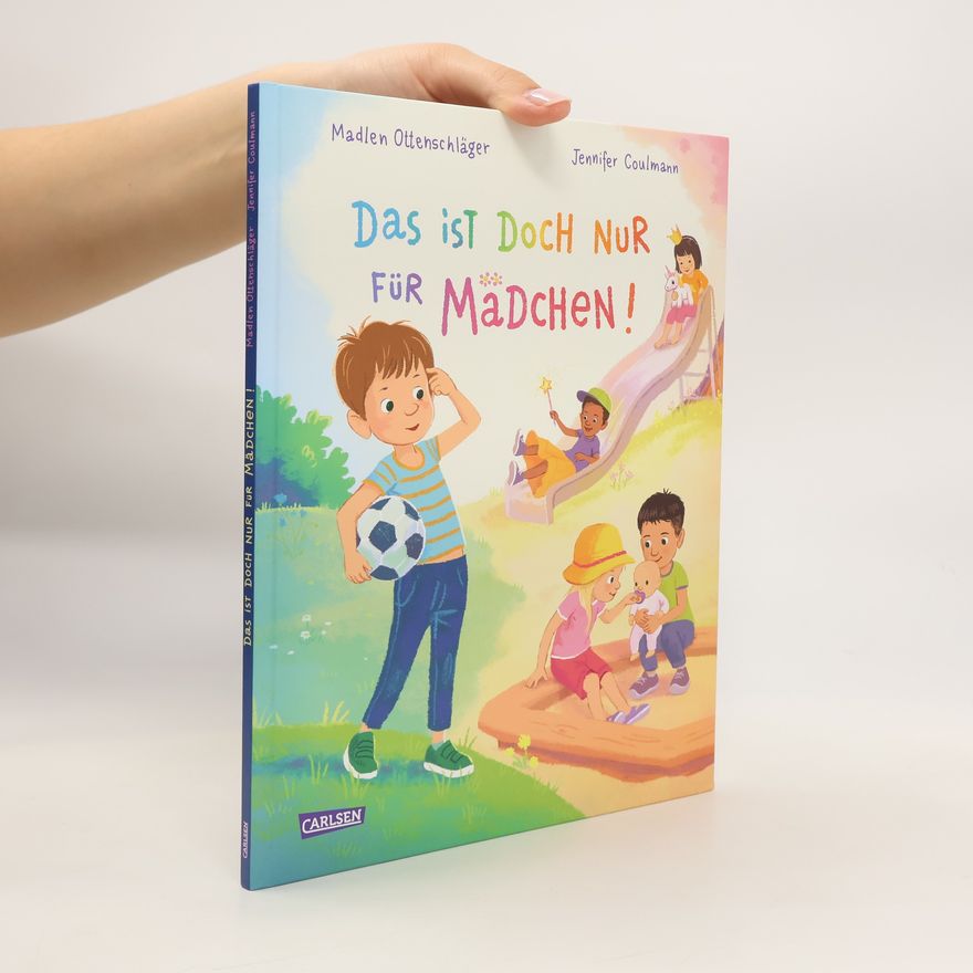 Madlen Ottenschläger Das ist doch nur für Mädchen!