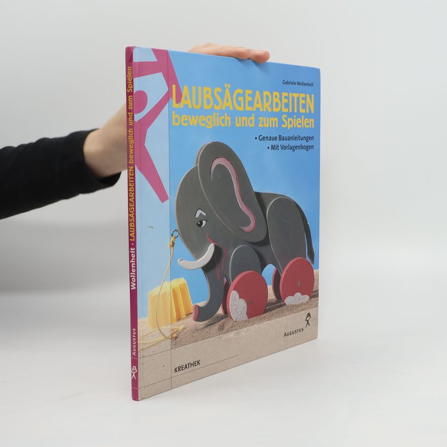 Gabriele Wollenheit Laubsägearbeiten beweglich und zum Spielen