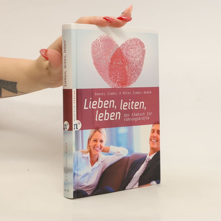 Cathy Zindel-Weber Lieben, leiten, leben