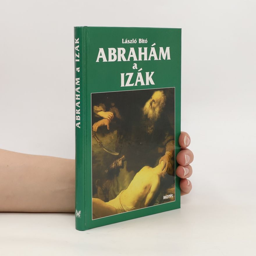 László Bitó Abrahám a Izák