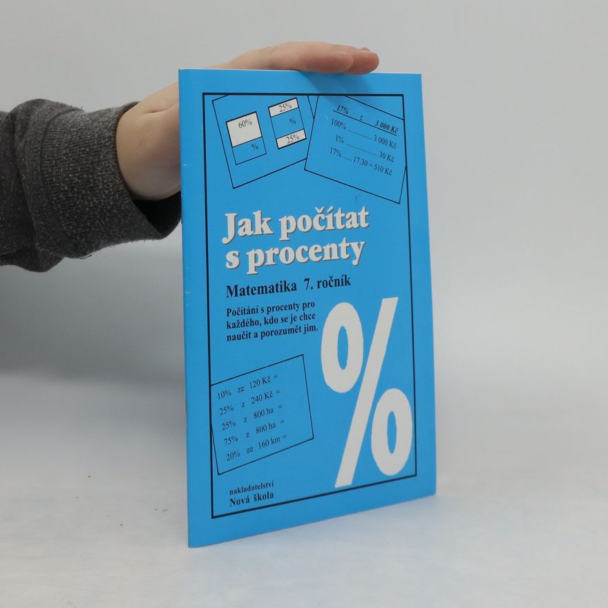 Zdena Rosecká Jak počítat s procenty Matematika 7. ročník