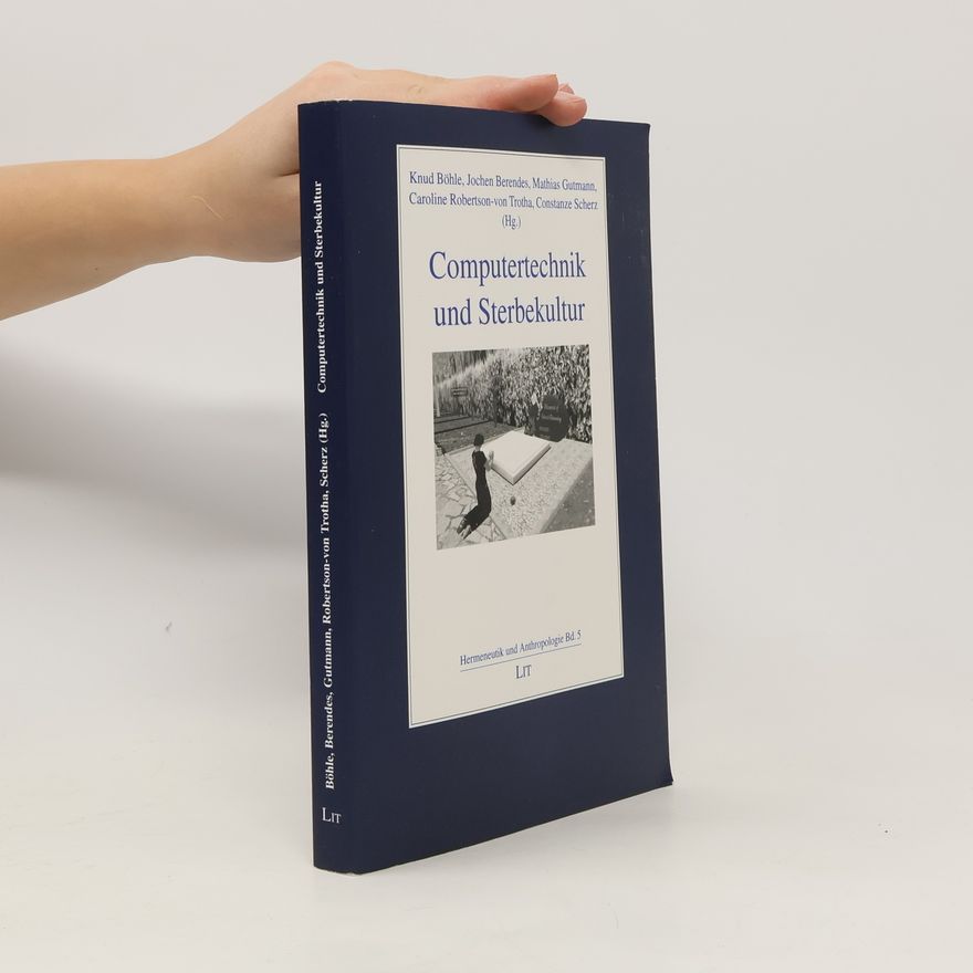 Knud Böhle Computertechnik und Sterbekultur