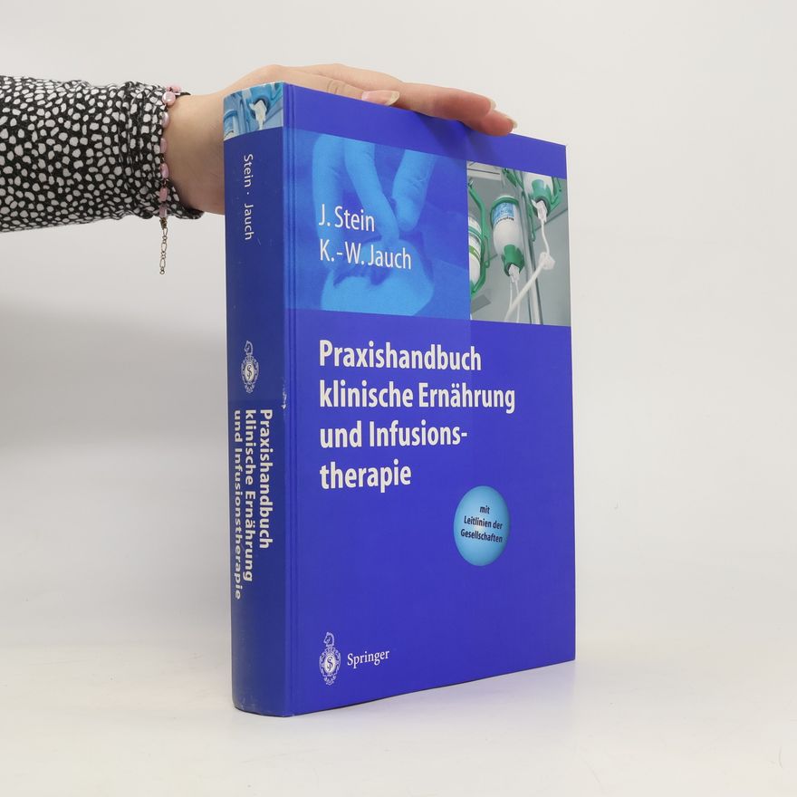 Jürgen Stein Praxishandbuch klinische Ernährung und Infusionstherapie