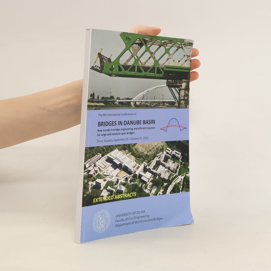 Auteurscollectief The 9th International Conference on Bridges in Danube Basin