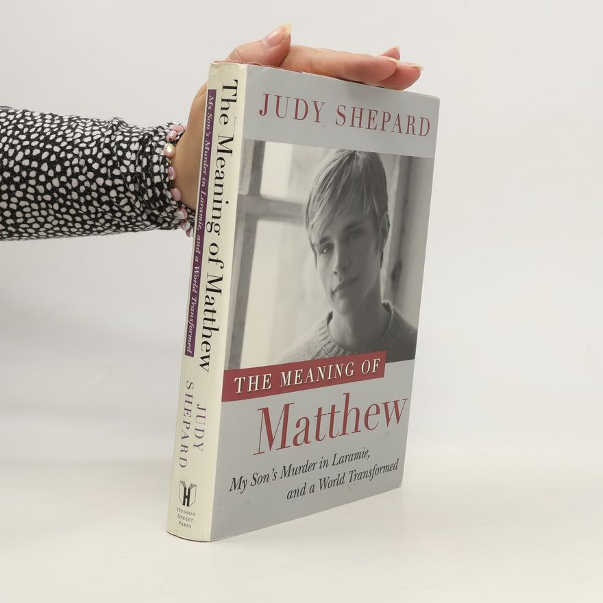Judy Shepard The Meaning of Matthew