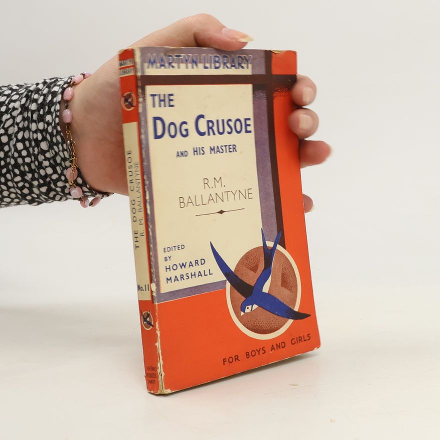 Robert Michael Ballantyne The Dog Crusoe and His Master