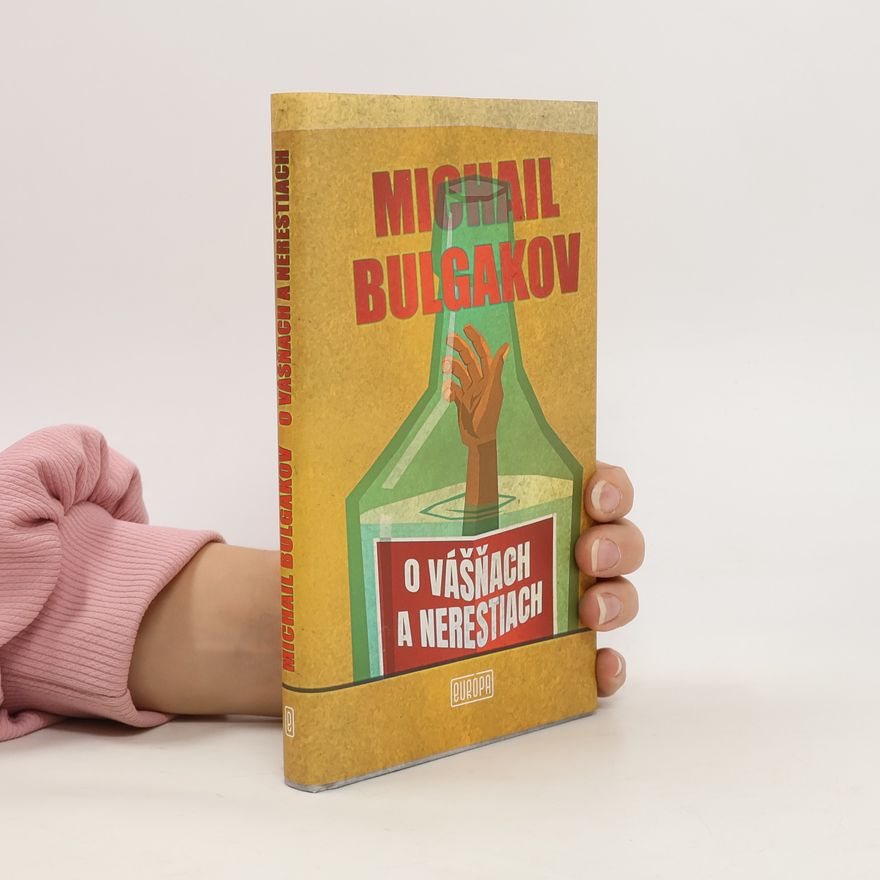 Michail Afanasjevič Bulgakov O vášňach a nerestiach