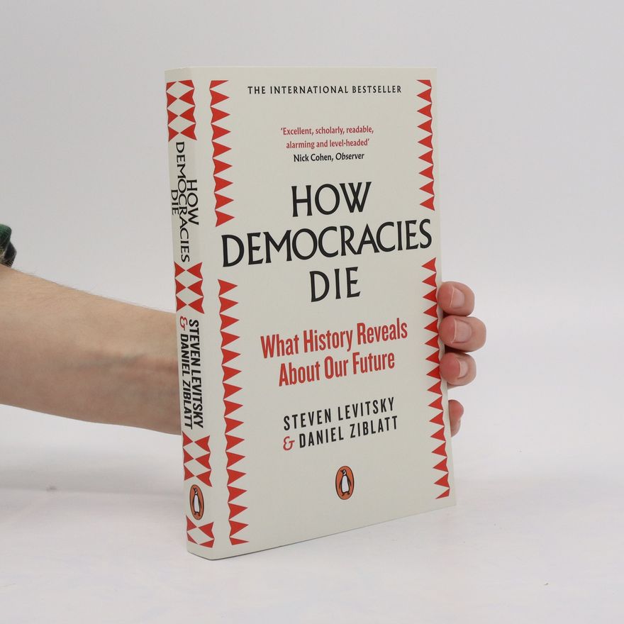 Steven Levitsky How Democracies Die