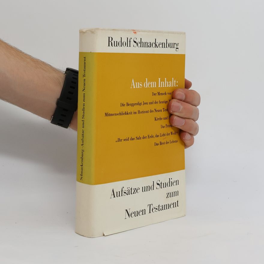 Rudolf Schnackenburg Aufsätze und Studien zum Neuen Testament