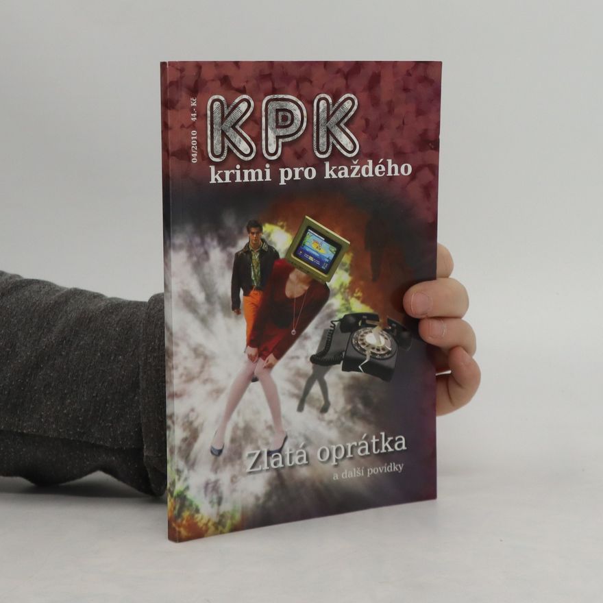 Jan J. Vaněk KPK - krimi pro každého 04/2010. Zlatá oprátka a další povídky