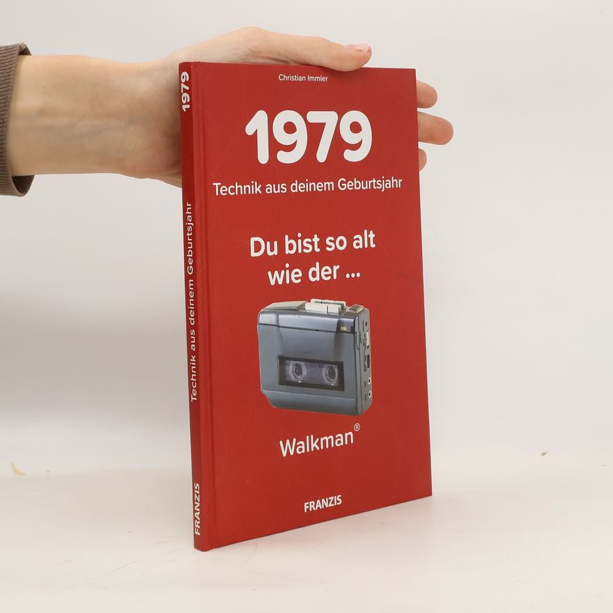 Christian Immler 1979 - Technik aus deinem Geburtstagsjahr