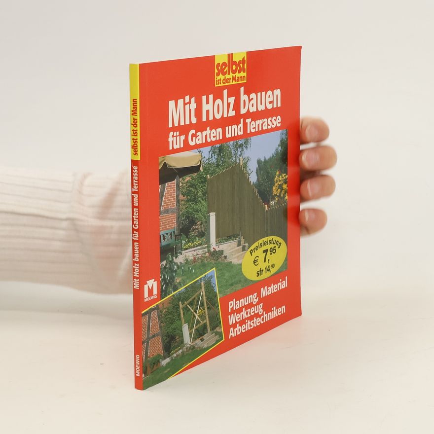 Autorenkollektiv Mit Holz bauen für Garten und Terrasse