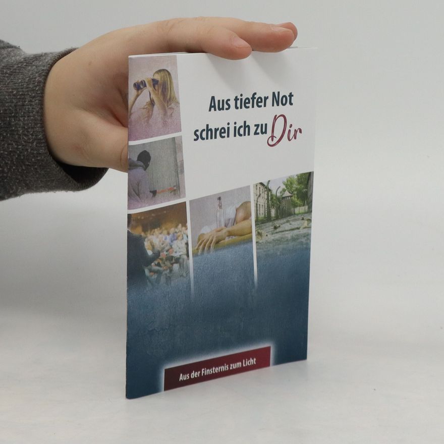 Autorenkollektiv Aus tiefer Not schrei ich zu Dir