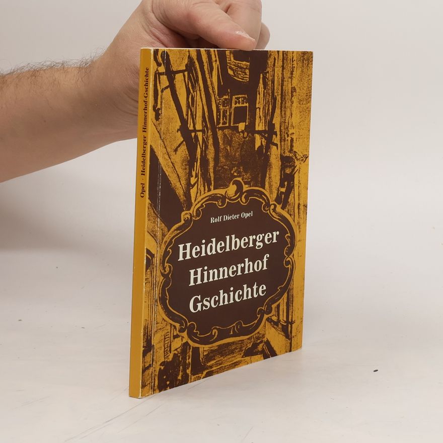 Rolf Dieter Opel Heidelberger Hinnerhof-Gschichte