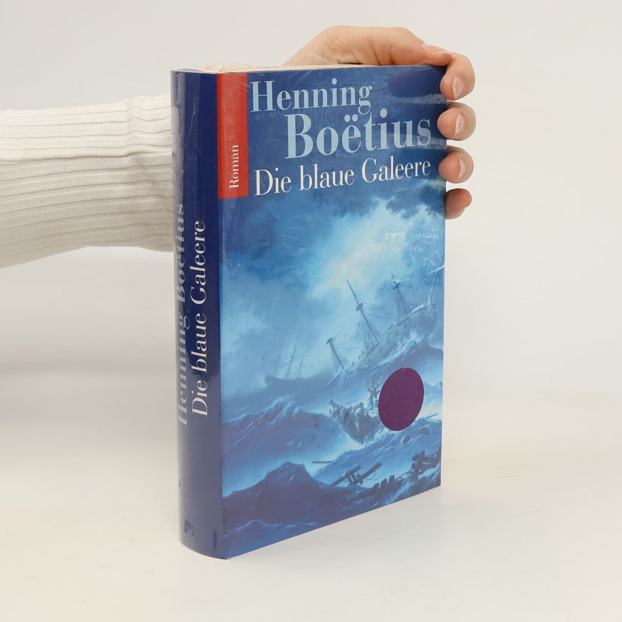 Henning Boe͏̈tius Die blaue Galeere
