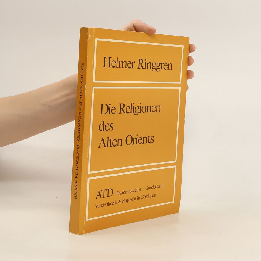 Helmer Ringgren Die Religionen des Alten Orients