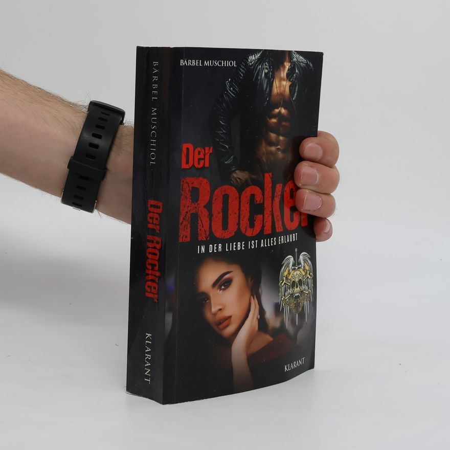 Bärbel Muschiol Der Rocker: in der Liebe ist alles erlaubt