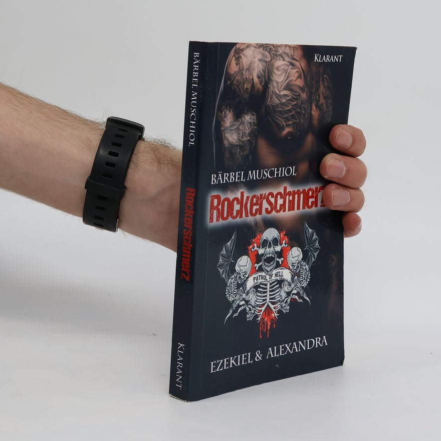 Bärbel Muschiol Rockerschmerz - Ezekiel & Alexandra