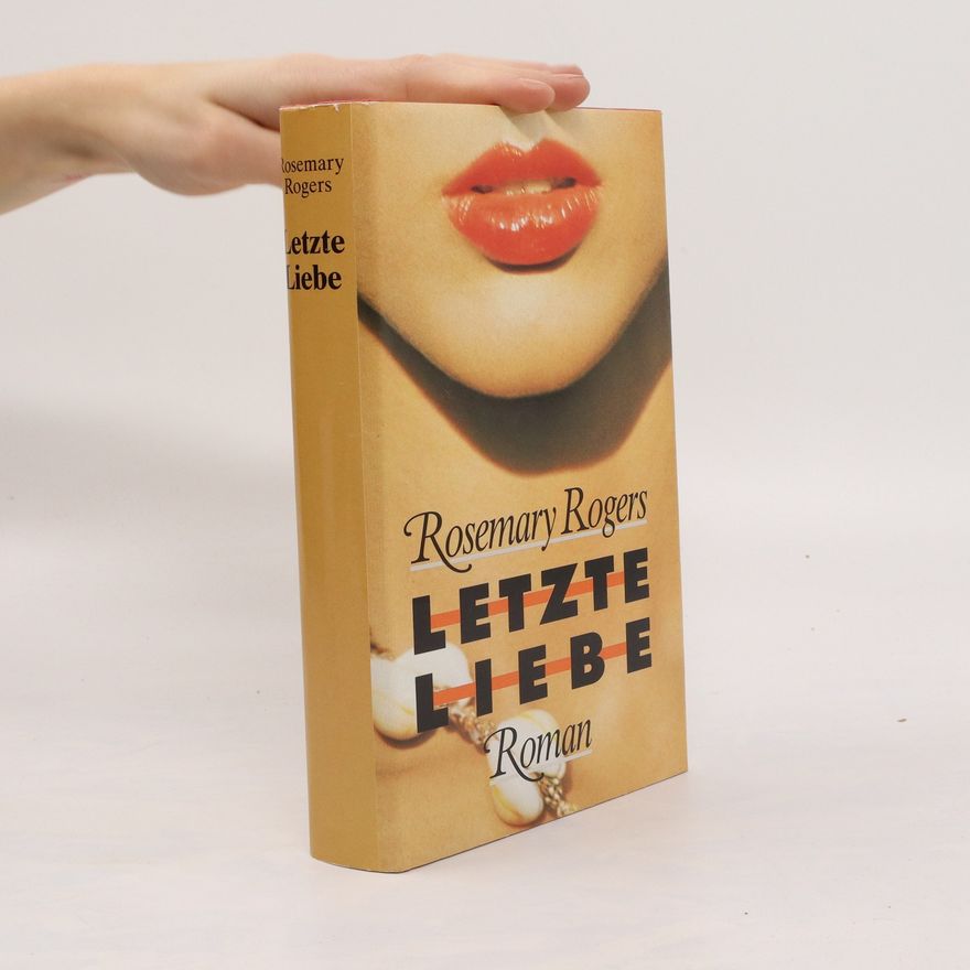 Rosemary Rogers Letzte Liebe