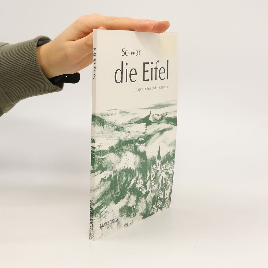 Gerhard Ziebolz So war die Eifel