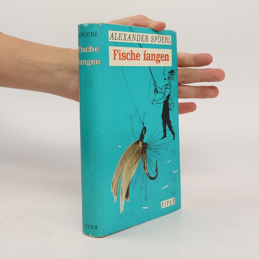 Alexander Spoerl Fische fangen