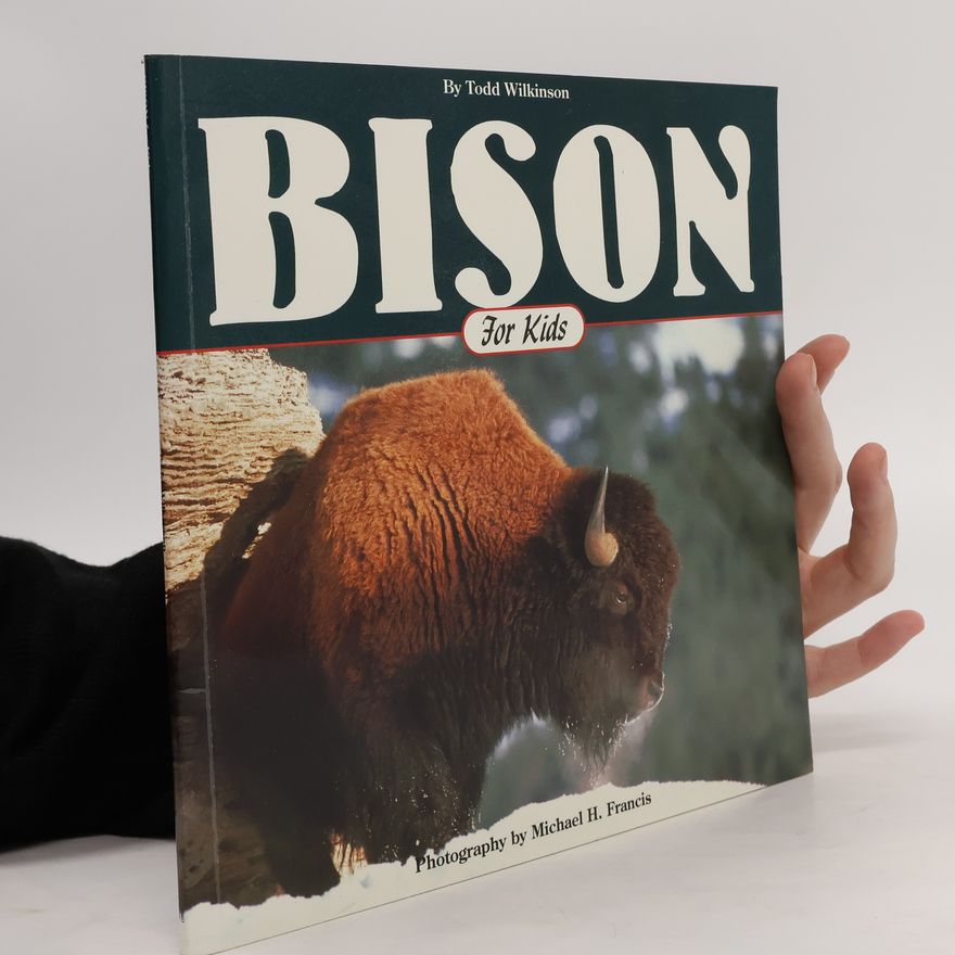 Todd Wilkinson Bison for Kids