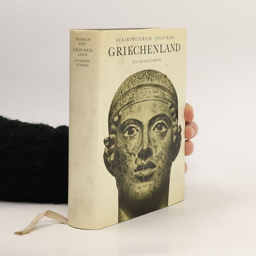 Josef Rast Griechenland. Ein Reiseführer