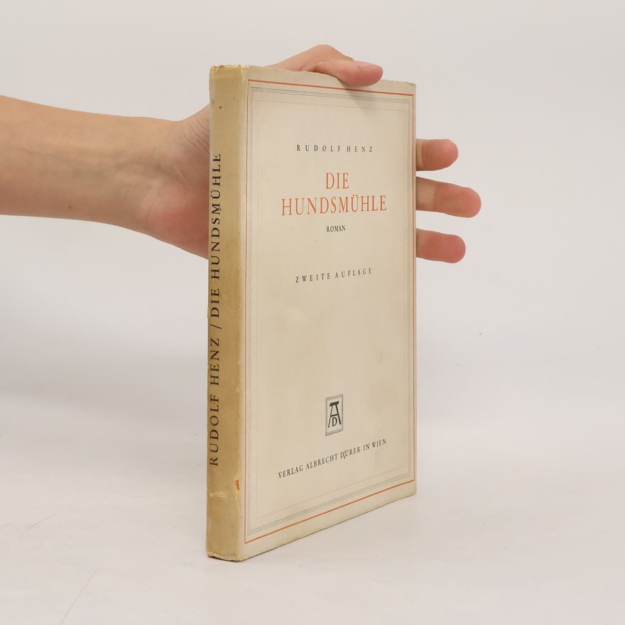 Rudolf Henz Die Hundsmühle