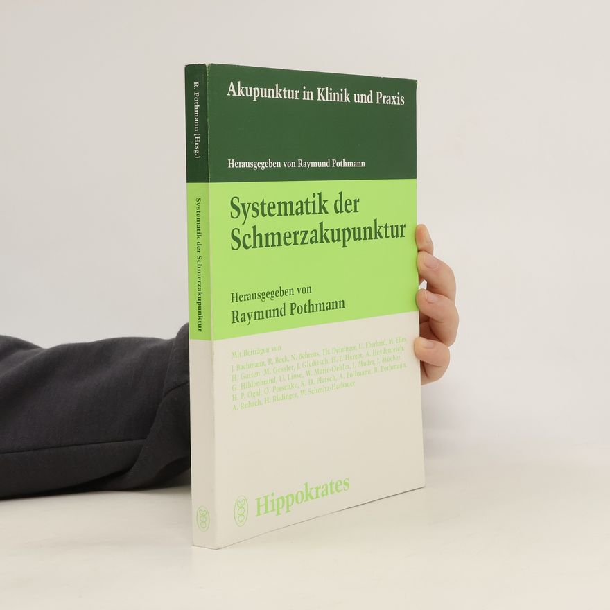 Raymund Pothmann Systematik der Schmerzakupunktur